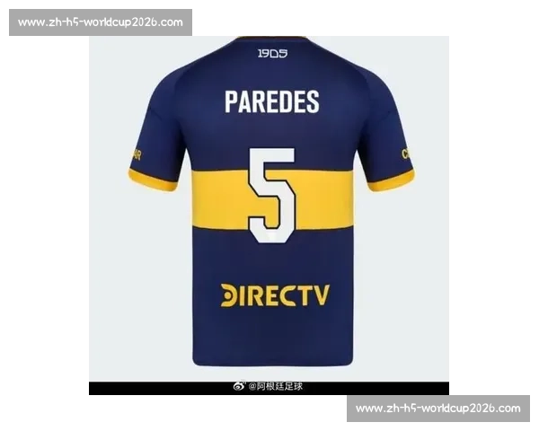 帕雷德斯激活 350 万解约条款！博卡回归进入倒计时